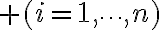 $(i=1,\cdots,n)$