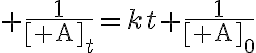 $\frac{1}{[{\rm A}]_t}=kt+\frac{1}{[{\rm A}]_0}$