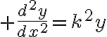 $\frac{d^2y}{dx^2}=k^2y$