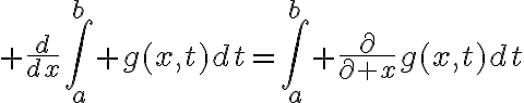 $\frac{d}{dx}\int_a^b g(x,t)dt=\int_a^b \frac{\partial}{\partial x}g(x,t)dt$