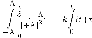 $\int_{[{\rm A}]_0}^{[{\rm A}]_t}\frac{\partial [{\rm A}]}{[{\rm A}]^2}=-k\int_0^t\partial t$