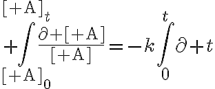 $\int_{[{\rm A}]_0}^{[{\rm A}]_t}\frac{\partial [{\rm A}]}{[{\rm A}]}=-k\int_0^t\partial t$
