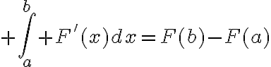$\int_a^b F'(x)dx=F(b)-F(a)$