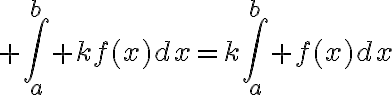 $\int_a^b kf(x)dx=k\int_a^b f(x)dx$