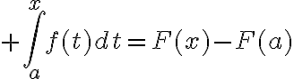 $\int_a^xf(t)dt=F(x)-F(a)$