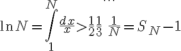 $\ln N = \int_1^N \frac{dx}{x} > \frac12 + \frac13 + \cdots + \frac1N = S_N - 1$