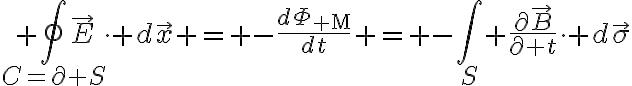 $\oint_{C=\partial S}\vec{E}\cdot d\vec{x} = -\frac{d\Phi_{\rm M}}{dt} = -\int_S \frac{\partial\vec{B}}{\partial t}\cdot d\vec{\sigma}$