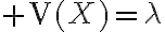 $\text{V}(X)=\lambda$