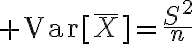 $\text{Var}[\bar{X}]=\frac{S^2}{n}$