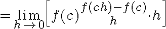 $=\lim_{h\to 0}\left[ f(c) + \frac{f(c+h)-f(c)}{h} \cdot h \right]$