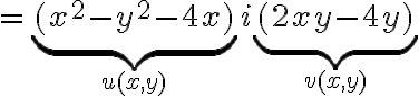 $=\underbrace{(x^2-y^2-4x)}_{u(x,y)} + i\underbrace{(2xy-4y)}_{v(x,y)}$