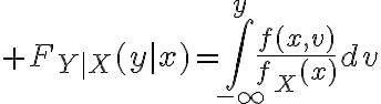 $F_{Y|X}(y|x)=\int_{-\infty}^{y}\frac{f(x,v)}{f_X(x)}dv$