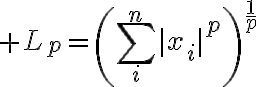 $L_p=\left(\sum_i^n|x_i|^p\right)^{\frac1p}$