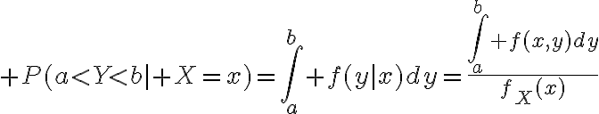 $P(a<Y<b\mid X=x)=\int_a^b f(y|x)dy=\frac{\int_a^b f(x,y)dy}{f_X(x)}$