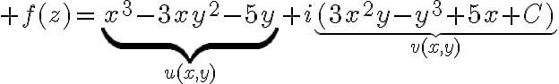 $f(z)=\underbrace{x^3-3xy^2-5y}_{u(x,y)}+i\underbrace{(3x^2y-y^3+5x+C)}_{v(x,y)}$