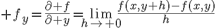 $f_y=\frac{\partial f}{\partial y}=\lim_{h\to 0}\frac{f(x,y+h)-f(x,y)}{h}$