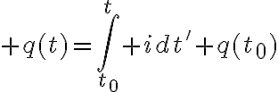 $q(t)=\int_{t_0}^t idt'+q(t_0)$
