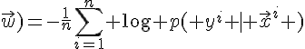 $\mathcal{L}(\vec{x},y;\vec{w})=-\frac1n\sum_{i=1}^n \log p( y^i | {\vec{x}}^i )$