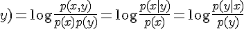 $PMI(x;y)=\log\frac{p(x,y)}{p(x)p(y)}=\log\frac{p(x|y)}{p(x)}=\log\frac{p(y|x)}{p(y)}$